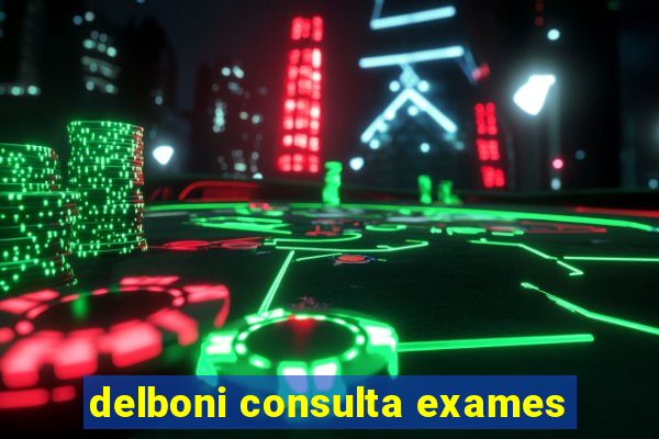 delboni consulta exames